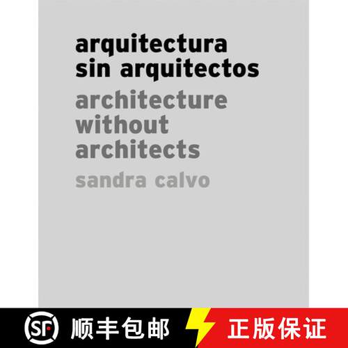 【3-4周达】精装 Sandra Calvo: Architecture without Architects: Architecture without Architects [9786079489588]
