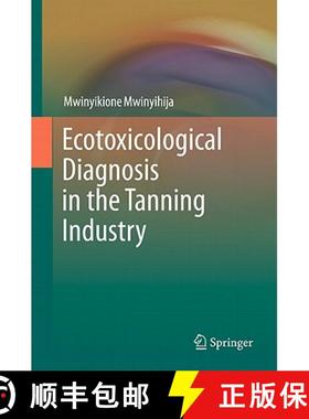 【3-4周达】Ecotoxicological Diagnosis in the Tanning Industry [9781441962652]