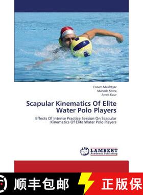 【3-4周达】Scapular Kinematics of Elite Water Polo Players [9783659329227]