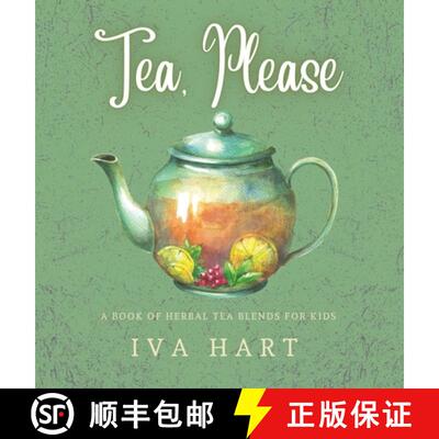 【3-4周达】Tea, Please!: Herbal Tea Recipes for Kids [9781956668131]