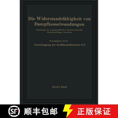 【3-4周达】Die Widerstandsfähigkeit von Dampfkesselwandungen : Sammlung von wissenschaftlichen Arbei... [9783642906091]
