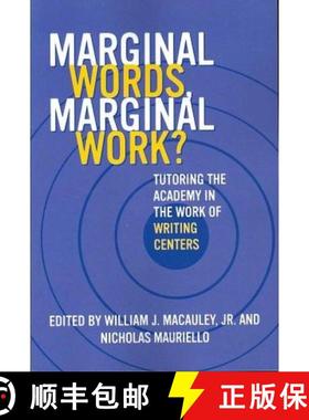 预订 Marginal Words, Marginal Work?: Tutoring the Academy in the Work of Writing Centers [9781572737716]