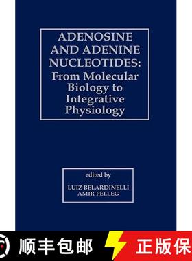 【3-4周达】Adenosine and Adenine Nucleotides: From Molecular Biology to Integrative Physiology [9780792331902]