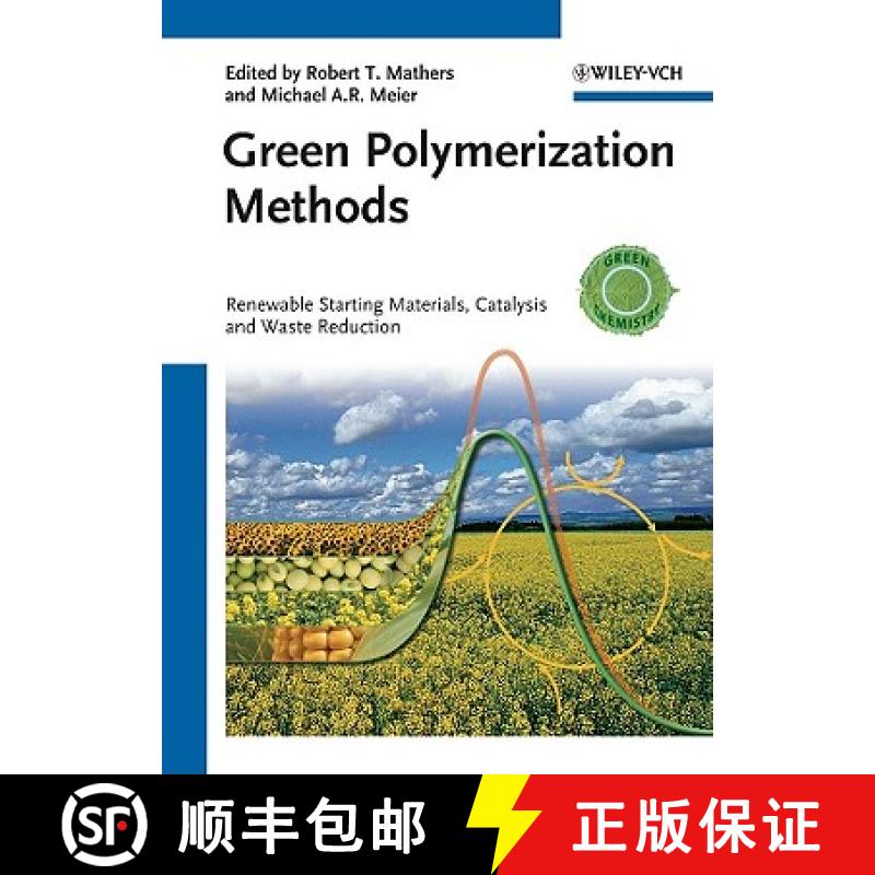 【3-4周达】Green Polymerization Methods - Renewable Starting Materials, Catalysis And Waste Reduction... [9783527326259]