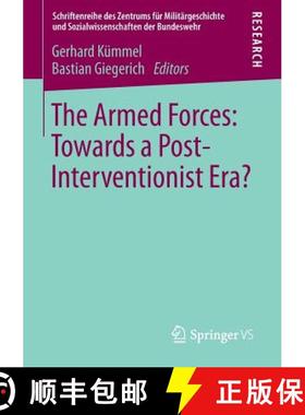 【3-4周达】The Armed Forces: Towards a Post-Interventionist Era? [9783658012854]