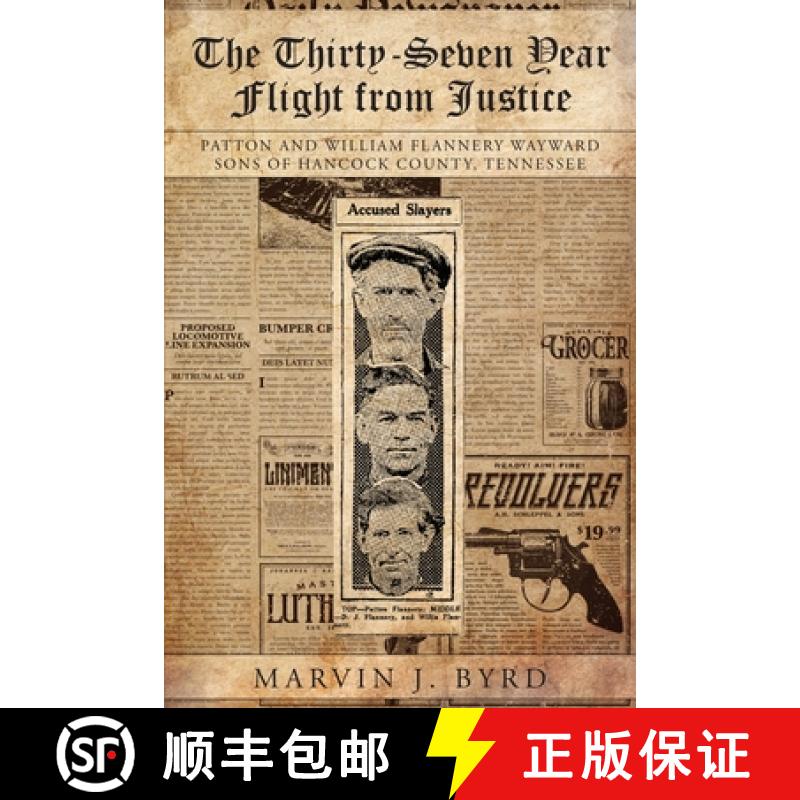 【3-4周达】The Thirty-Seven Year Flight from Justice: Patton and William Flannery Wayward Sons of Han... [9781950034628]