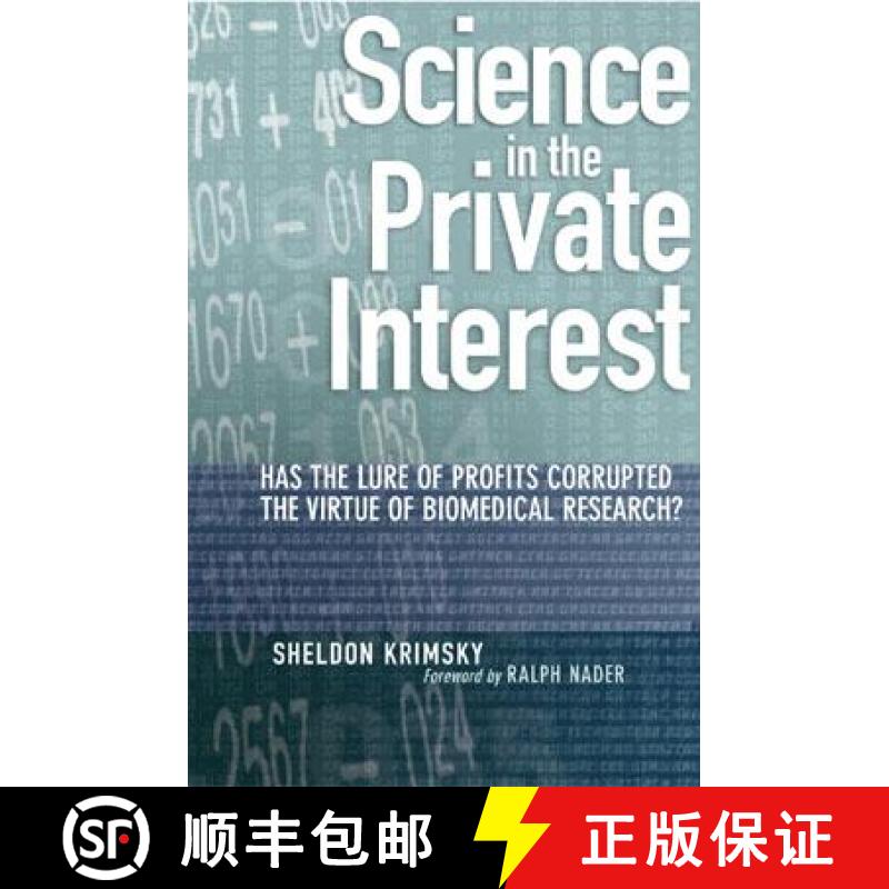 【3-4周达】Science in the Private Interest : Has the Lure of Profits Corrupted Biomedical Research? [9780742514799]