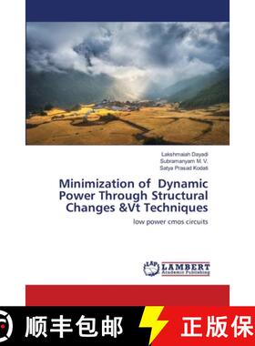 预订 Minimization of Dynamic Power Through Structural Changes &Vt Techniques [9786202672290]