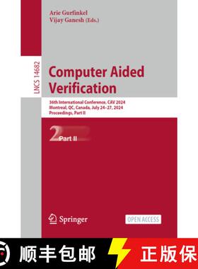 【3-4周达】Computer Aided Verification : 36th International Conference, CAV 2024, Montreal, QC, Canad... [9783031656293]