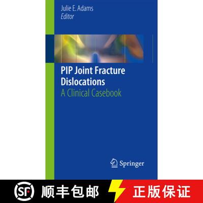 【3-4周达】PIP Joint Fracture Dislocations: A Clinical Casebook [9783319285771]