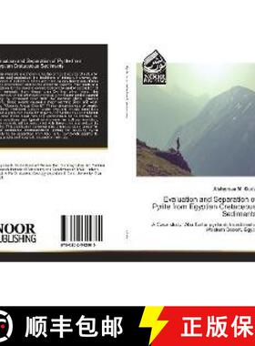 预订 Evaluation and Separation of Pyrite from Egyptian Cretaceous Sediments [9786202342865]