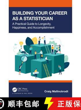 【3-4周达】Building Your Career as a Statistician: A Practical Guide to Longevity, Happiness, and Acc... [9781032368795]