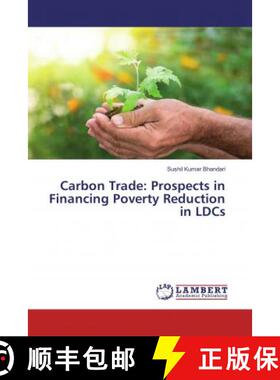 预订 Carbon Trade: Prospects in Financing Poverty Reduction in LDCs [9783330086371]