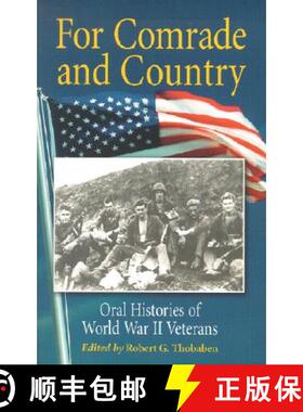 【3-4周达】For Comrade and Country : Oral Histories of World War II Veterans [9780786413966]