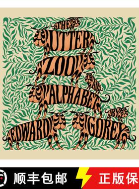 【3-4周达】Utter Zoo an Alphabet by Edward Gorey: An Alphabet by Edward Gorey [9780764955082]