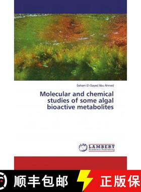预订 Molecular and chemical studies of some algal bioactive metabolites [9786200243867]