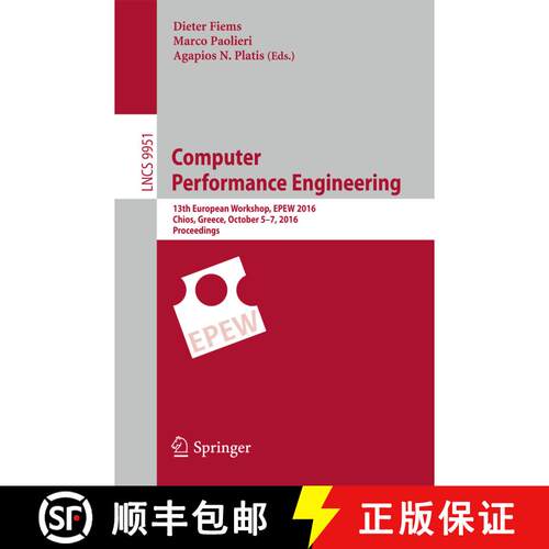 【3-4周达】Computer Performance Engineering : 13th European Workshop, EPEW 2016, Chios, Greece, Octob... [9783319464329]