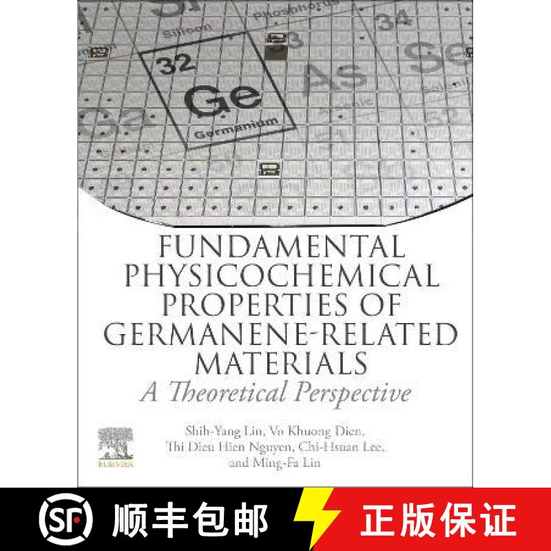 【3-4周达】Fundamental Physicochemical Properties of Germanene-Related Materials: A Theoretical Persp... [9780443158018]