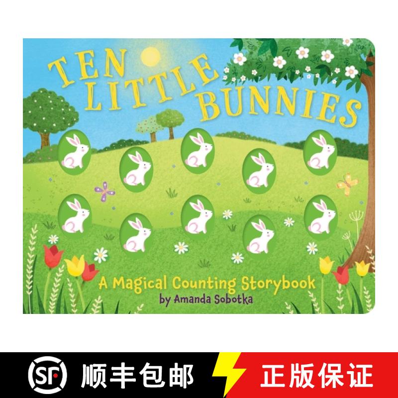 【3-4周达】Ten Little Bunnies: A Magical Counting Storybook (Learn to Count, 1 to 10, Children's Book... [9781646433537]