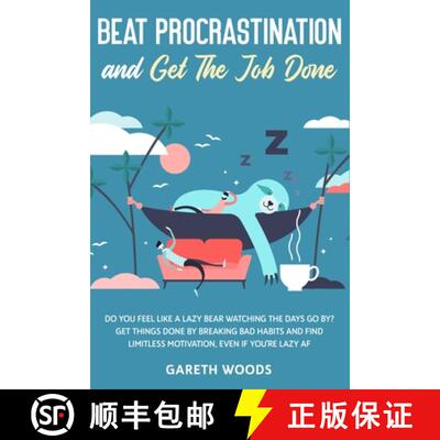 【3-4周达】Beat Procrastination and Get The Job Done: Do You Feel Like a Lazy Bear Watching The Days ... [9781648661143]