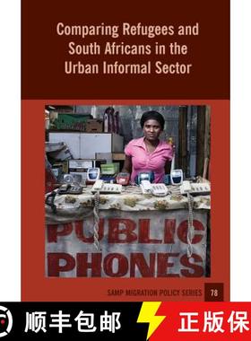 【3-4周达】Comparing Refugees and South Africans in the Urban Informal Sector [9781920596385]