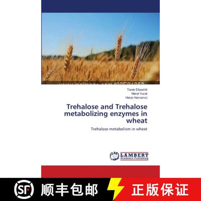 预订 Trehalose and Trehalose metabolizing enzymes in wheat [9783659108112]
