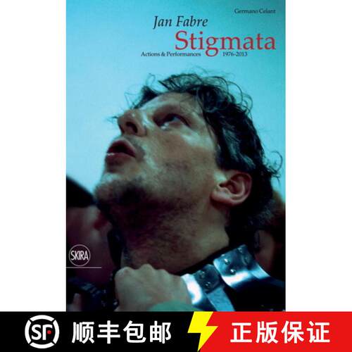 【3-4周达】精装 Jan Fabre: Stigmata. Actions & Performances 1976-2013 [9788857221243]