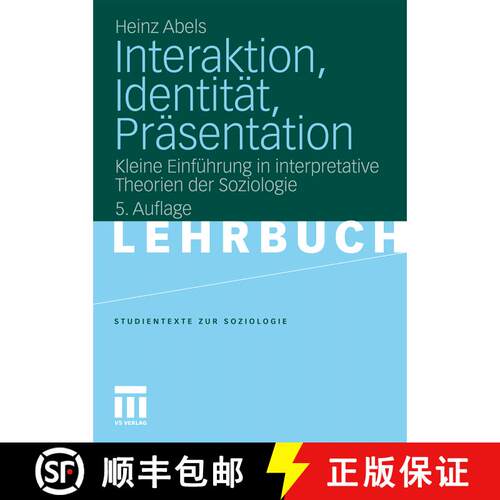 【3-4周达】Interaktion, Identität, Präsentation: Kleine Einführung in interpretative Theorien der ... [9783531173573]