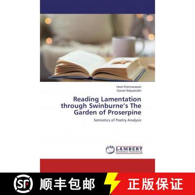 预订 Reading Lamentation through Swinburne’s The Garden of Proserpine [9786137436509]