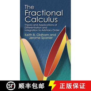 预订 The Fractional Calculus: Theory and Applications of Differentiation and Integration to Arbitrary... [9780486450018]