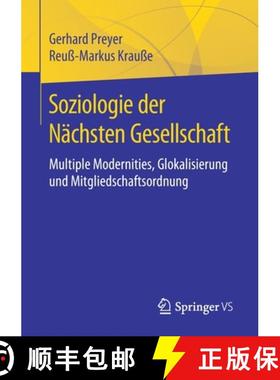 【3-4周达】Soziologie der Nächsten Gesellschaft : Multiple Modernities, Glokalisierung und Mitglieds... [9783658297572]