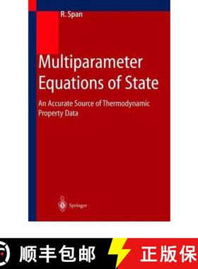 【3-4周达】Multiparameter Equations of State : An Accurate Source of Thermodynamic Property Data [9783642086717]