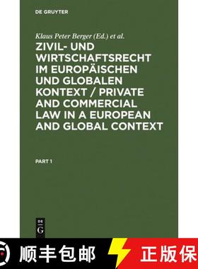 【3-4周达】Zivil- und Wirtschaftsrecht im Europaischen und Globalen Kontext / Private and Commercial ... [9783899492422]