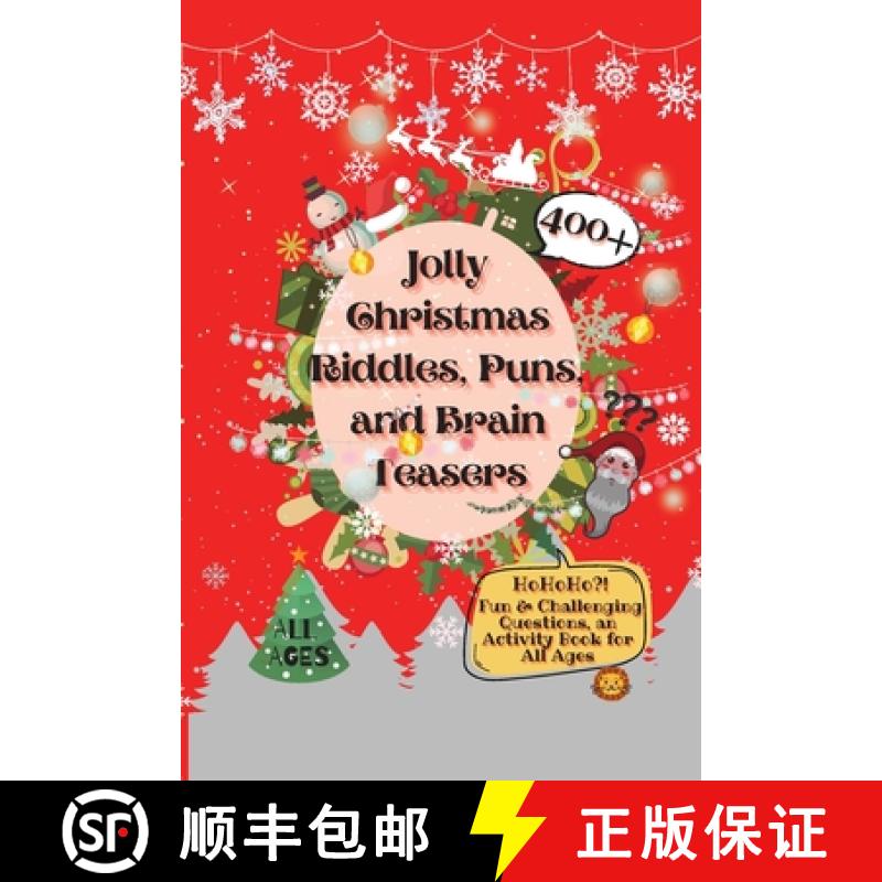 预订 Jolly Christmas Riddles, Puns, and Brain Teasers: 400+ Fun & Challenging Questions, an Activ... [9781990172052]