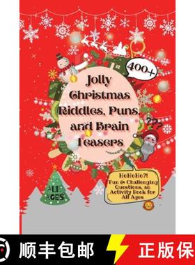 预订 Jolly Christmas Riddles, Puns, and Brain Teasers: 400+ Fun & Challenging Questions, an Activ... [9781990172052]
