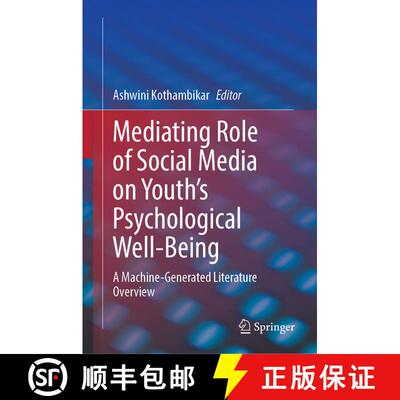 【3-4周达】精装 Mediating Role of Social Media on Youth's Psychological Well-Being : A Machine-Genera... [9783031343810]