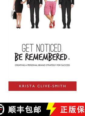 【3-4周达】Get Noticed. Be Remembered.: Creating a Personal Brand Strategy for Success [9780973427424]