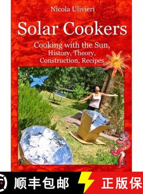 【3-4周达】Solar Cookers: Cooking with the Sun, History, Theory, Construction, Recipes [9780244841409]