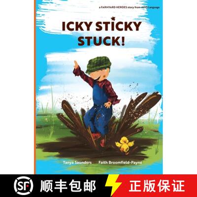 【3-4周达】Icky Sticky Stuck!: come join the fun and games on the farm while practicing 'learning to ... [9781913968427]