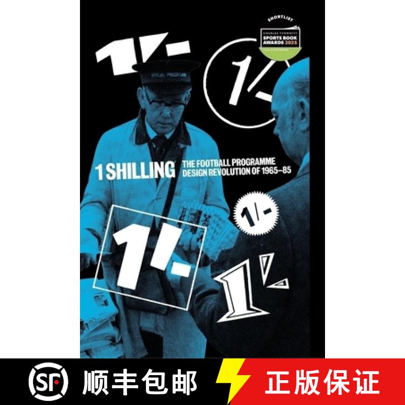 【4周达】One Shilling: The Football Programme Design Revolution of 1965-85 [9781801508889]
