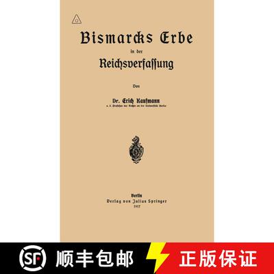 【3-4周达】Bismarcks Erbe in der Reichsverfassung [9783642940101]