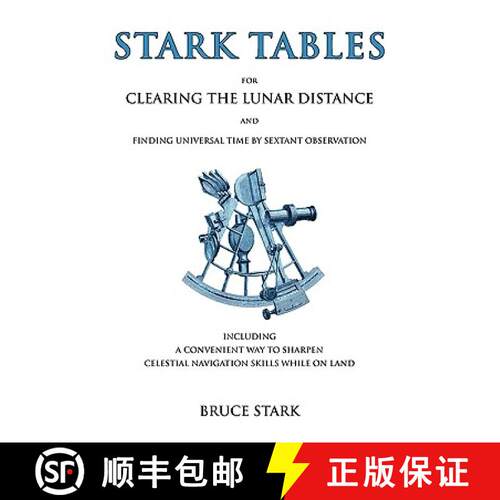 【3-4周达】Stark Tables: For Clearing the Lunar Distance and Finding Universal Time by Sextant Observ... [9780914025214]