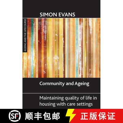 【2-3周达】精装 Community and ageing – Maintaining quality of life  in housing with care settings [9781847420718]