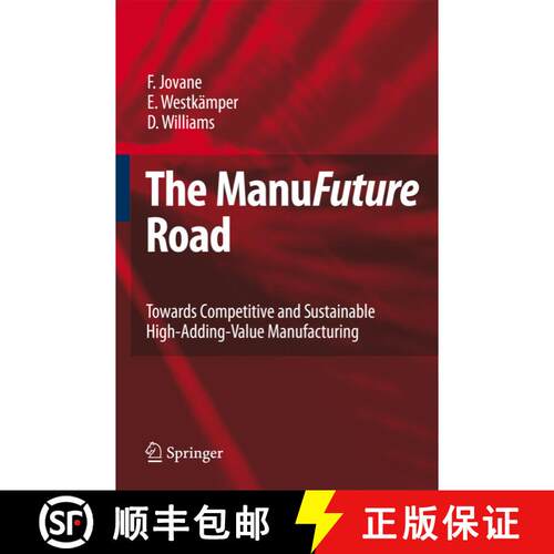 【3-4周达】The ManuFuture Road : Towards Competitive and Sustainable High-Adding-Value Manufacturing [9783642095733]