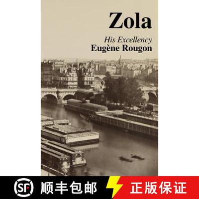 【3-4周达】His Excellency Eugene Rougon: Volume Six in the Rougon-Macquart, a natural and social hist... [9780995566132]