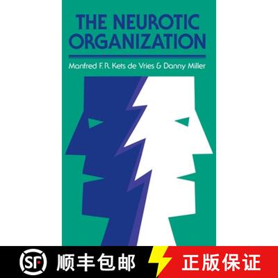 【3-4周达】The Neurotic Organization: Diagnosing And Changingcounterproductive Styles Of Management [... [9780875896069]