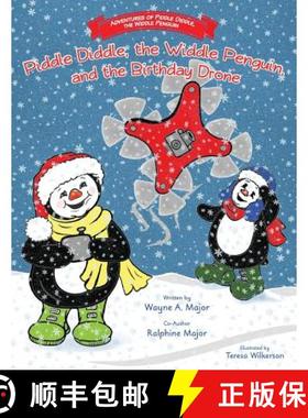 【3-4周达】The Adventures of Piddle Diddle, The Widdle Penguin: Piddle Diddle, the Widdle Penguin, an... [9781950895045]