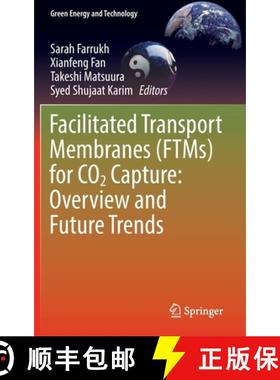 【3-4周达】Facilitated Transport Membranes (Ftms) for CO2 Capture: Overview and Future Trends [9783031214431]