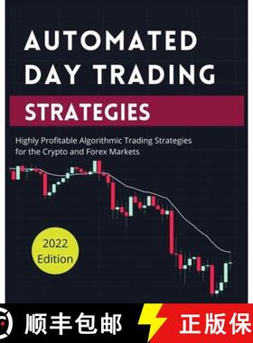预订 Automated Day Trading Strategies: Highly Profitable Algorithmic Trading Strategies for the Crypt... [9781804340820]