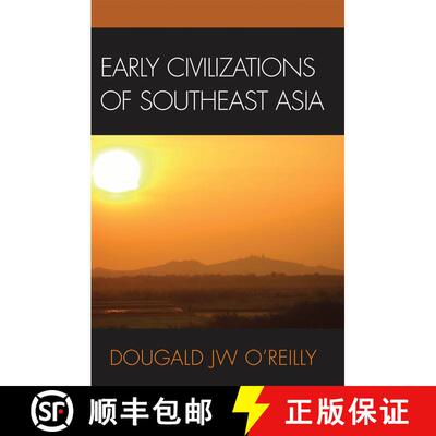 【3-4周达】Early Civilizations of Southeast Asia [9780759102781]